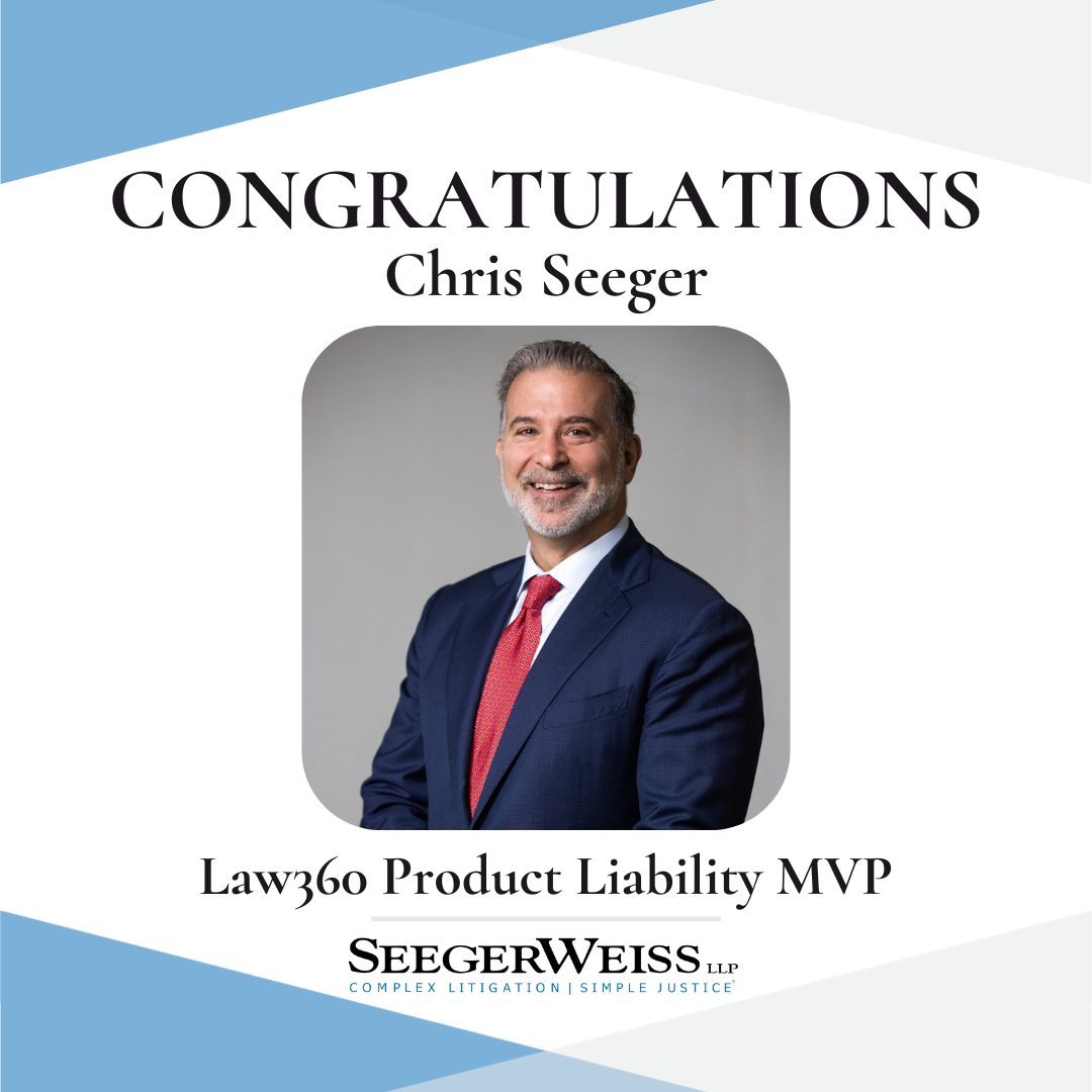 Chris Seeger Awarded Law360 MVP for Product Liability